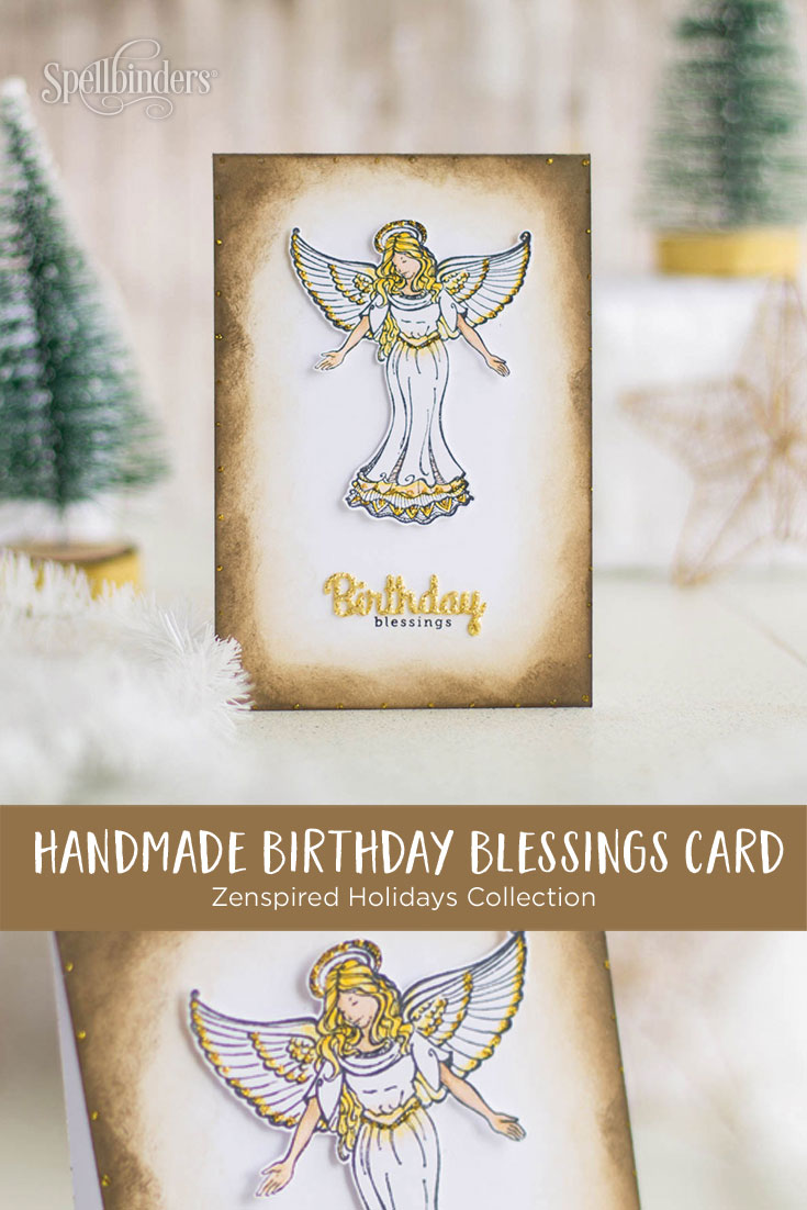 Zenspired Holidays Inspiration | Birthday Blessings Card by Elena Salo for Spellbinders #spellbinders #neverstopmaking #birthdaycard