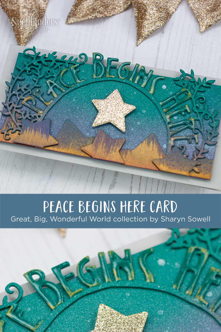 Peace Begins Here Handmade Card by Koren Wiskman for Spellbinders featuring Great, Big, Wonderful World collection by Sharyn Sowell