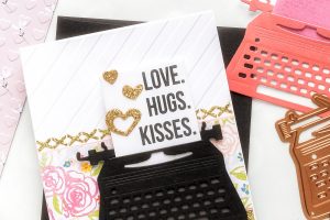 You're My Type - Spellbinders January 2019 Card Kit of the Month Typewriter Die Cards. Love, Hugs, Kisses Card by Yana Smakula for Spellbinders