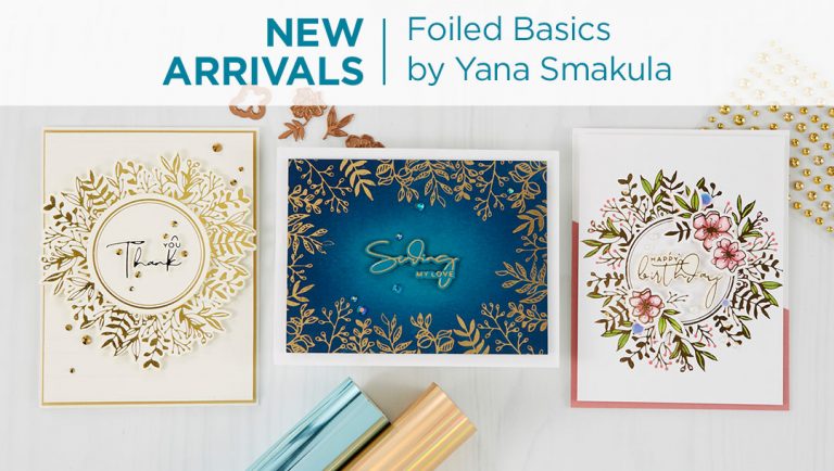 Spellbinders New Arrivals - Yana's Foiled Basics collection by Yana Smakula  #YSFoiledBasics #Spellbinders #GlimmerHotFoilSystem #HotFoil #NeverStopMaking