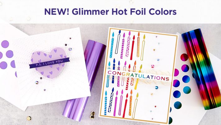 New Glimmer Hot Foil Colors 