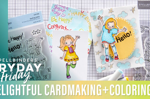 Delightful Cardmaking & Coloring | Spellbinders Live